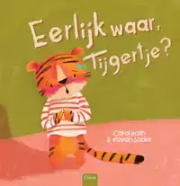 EERLIJK WAAR, TIJGERTJE?
