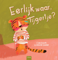 EERLIJK WAAR, TIJGERTJE?