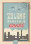 ZOLANG IEMAND AAN JE DENKT