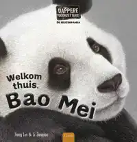 DE REUZENPANDA. WELKOM THUIS, BAO MEI