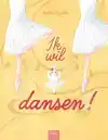 IK WIL DANSEN!