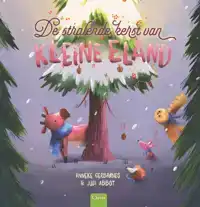 DE STRALENDE KERST VAN KLEINE ELAND