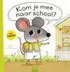 KOM JE MEE NAAR SCHOOL?