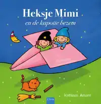 HEKSJE MIMI EN DE KAPOTTE BEZEM