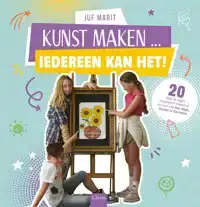 KUNST MAKEN ... IEDEREEN KAN HET!