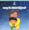 MAG IK DICHT BIJ JOU?