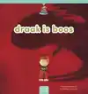 DRAAK IS BOOS