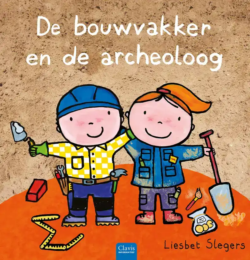 DE BOUWVAKKER EN DE ARCHEOLOOG