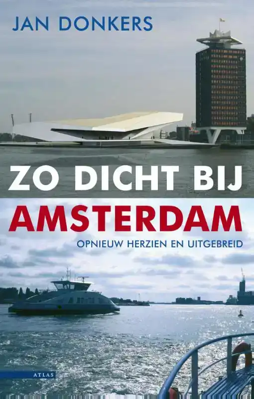 ZO DICHT BIJ AMSTERDAM