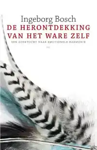 DE HERONTDEKKING VAN HET WARE ZELF