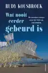 WAT NOOIT EERDER GEBEURD IS