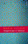 VOLGEND JAAR IN TEHERAN