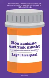 HOE RACISME ONS ZIEK MAAKT