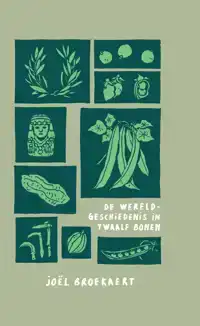 DE WERELDGESCHIEDENIS IN TWAALF BONEN