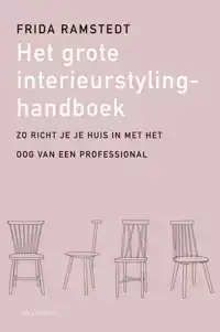 HET GROTE INTERIEURSTYLINGHANDBOEK