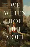 WE WETEN HOE HET MOET