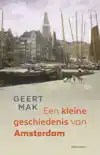 EEN KLEINE GESCHIEDENIS VAN AMSTERDAM