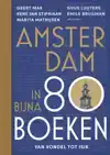 AMSTERDAM IN BIJNA 80 BOEKEN