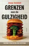 GRENZEN AAN DE GULZIGHEID