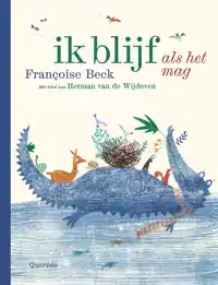 IK BLIJF, ALS HET MAG
