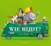 WIE RIJDT?