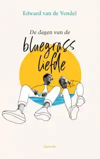 DE DAGEN VAN DE BLUEGRASSLIEFDE