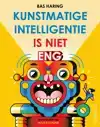 KUNSTMATIGE INTELLIGENTIE IS NIET ENG