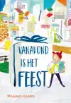 VANAVOND IS HET FEEST