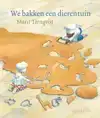 WE BAKKEN EEN DIERENTUIN