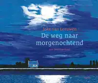 DE WEG NAAR MORGENOCHTEND