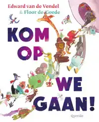 KOM OP, WE GAAN!