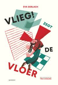 VLIEG! ZEGT DE VLOER