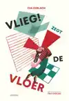 VLIEG! ZEGT DE VLOER