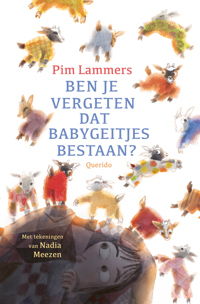 BEN JE VERGETEN DAT BABYGEITJES BESTAAN?