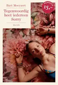TEGENWOORDIG HEET IEDEREEN SORRY