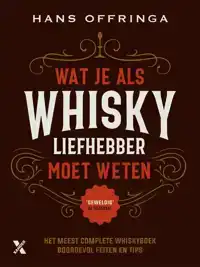 WAT JE ALS WHISKYLIEFHEBBER MOET WETEN