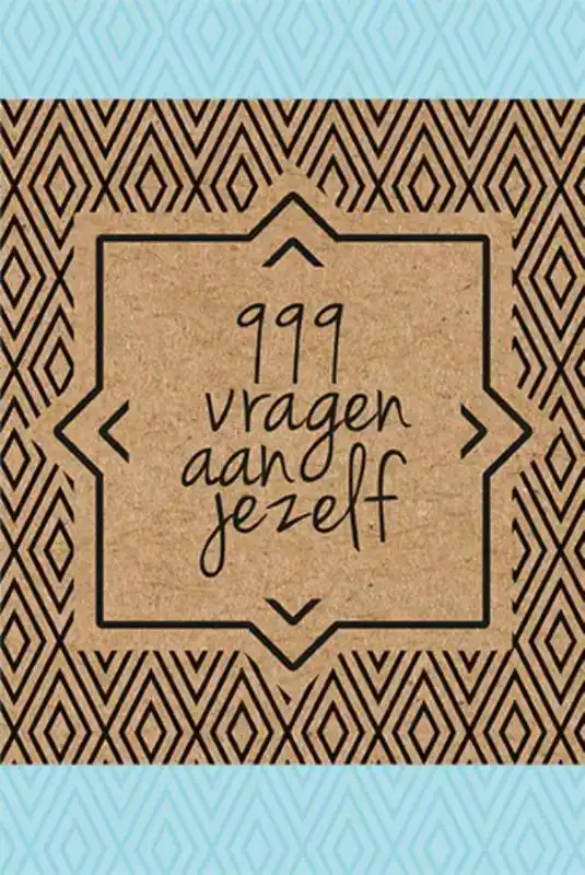 999 VRAGEN AAN JEZELF