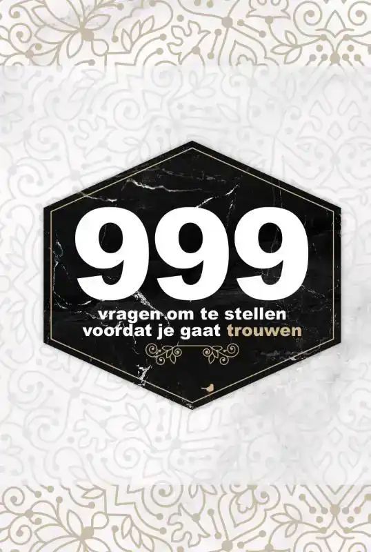 999 VRAGEN OM TE STELLEN VOORDAT JE GAAT TROUWEN