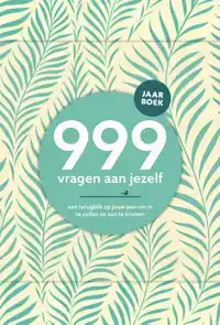 999 VRAGEN AAN JEZELF JAARBOEK