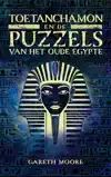 TOETANCHAMON EN DE PUZZELS VAN HET OUDE EGYPTE