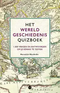 HET WERELDGESCHIEDENIS QUIZBOEK