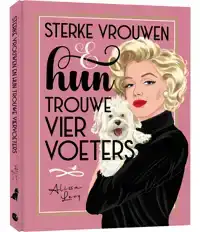 STERKE VROUWEN EN HUN TROUWE VIERVOETERS