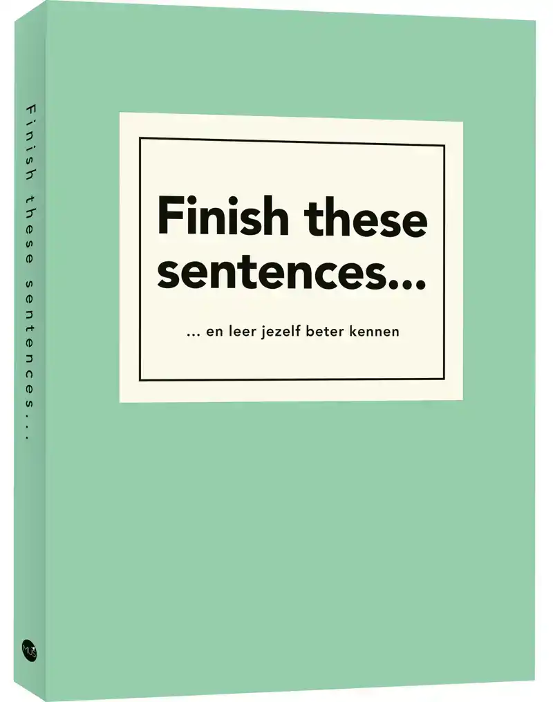 FINISH THESE SENTENCES...