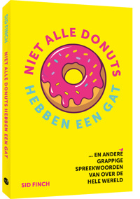 NIET ALLE DONUTS HEBBEN EEN GAT