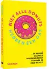 NIET ALLE DONUTS HEBBEN EEN GAT