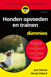 HONDEN OPVOEDEN EN TRAINEN VOOR DUMMIES