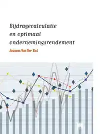 BIJDRAGECALCULATIE EN OPTIMAAL ONDERNEMINGSRENDEMENT