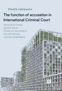 THE FUNCTION OF ACCUSATION IN INTERNATIONAL CRIMINAL COURT