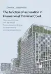 THE FUNCTION OF ACCUSATION IN INTERNATIONAL CRIMINAL COURT