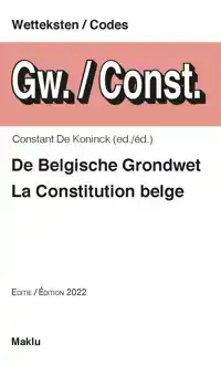 DE BELGISCHE GRONDWET / LA CONSTITUTION BELGE